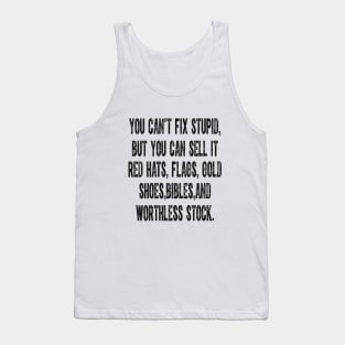 You Can't Fix Stupid But You Can Sell It Red Hats Flags Gold Tank Top